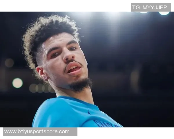 名记曝拉梅洛鲍尔被视为NBA最不严肃球员引发热议 名记曝拉梅洛鲍尔被视为NBA最不严肃球员引发热议