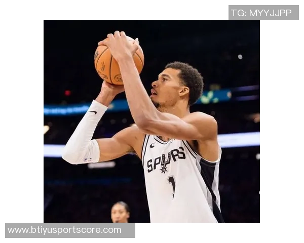 文班亚马重返首发状态上半场表现出色砍下16分6篮板2抢断正负值高达21